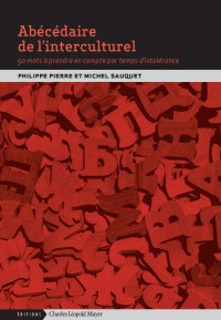Abécédaire de l'interculturel. 50 mots à prendre en compte par temps d’intolérance