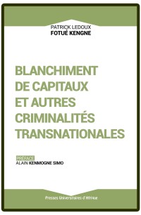Blanchiment de capitaux et autres criminalités transnationales