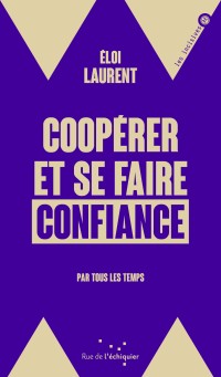 Coopérer et se faire confiance (par tous les temps)