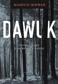 Dawuk: Kisah Kelabu dari Rumbuk Randu