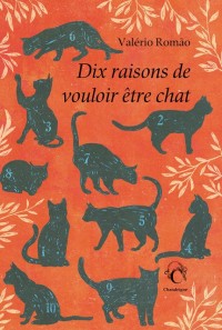 Dix raisons de vouloir être chat