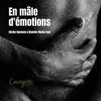 En mâle d’émotions