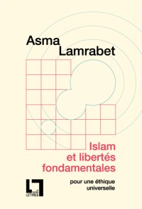 Islam et libertés fondamentales, pour une éthique universelle