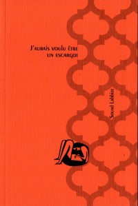 J’aurais voulu être un escargot
