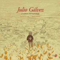 Julio Galvez y la Piedra de Huamanga