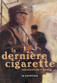 La dernière cigarette