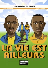 La Vie Est Ailleurs