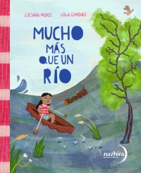 Mucho más que un río