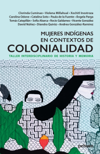 Mujeres indígenas en contextos de colonialidad