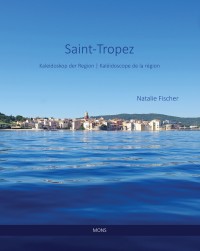 Saint-Tropez Kaleidoskop der Region