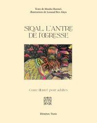 Siqal, l’antre de l’ogresse, conte illustré pour adultes