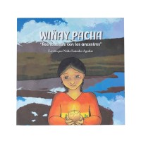 Wiñay Pacha, reencuentro con los ancestros