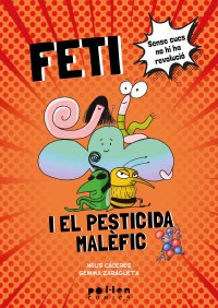 Feti i el pesticida malèfic