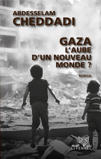 Gaza, l’aube d’un nouveau monde ?