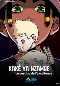 Kaké ya nzambe : le vertige de l’excellence