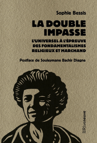 La double impasse. L’universel à l’épreuve des fondamentalismes religieux et marchand