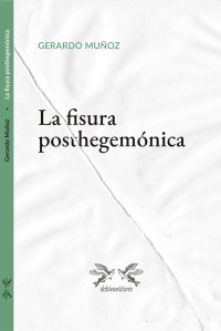 La fisura posthegemónica