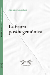 La fisura posthegemónica