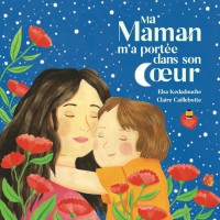 Ma maman m'a portée dans son cœur