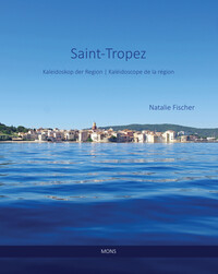 Saint-Tropez Kaleidoskop der Region