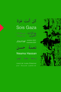 Sois Gaza — Journal (octobre 2023-novembre 2024)