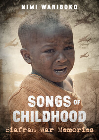 Songs of Childhood: Biafran War Memories
