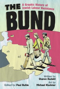 The Bund: A Graphic History of Jewish Labour Resistance