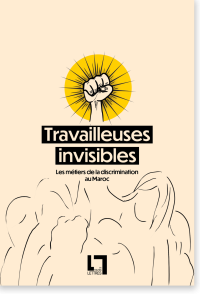 Travailleuses invisibles, les métiers de la discrimination au Maroc