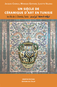 Un siècle de céramique d’art en Tunisie